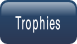 Trophies.